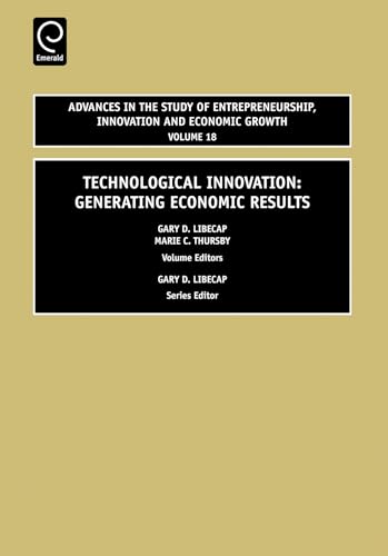 Stock image for Technological Innovation: Generating Economic Results (Advances in the Study of Entrepreneurship, Innovation Economic Growth, 18) for sale by Friends of  Pima County Public Library