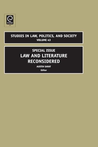 Law and Literature Reconsidered: Special Issue (Studies in Law, Politics, and Society, 43) (9780762314829) by Austin Sarat