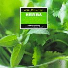 Beispielbild fr Herbs : Easy, Imaginative, and Delicious Recipes for Appetizers, Entrees, and More zum Verkauf von Better World Books