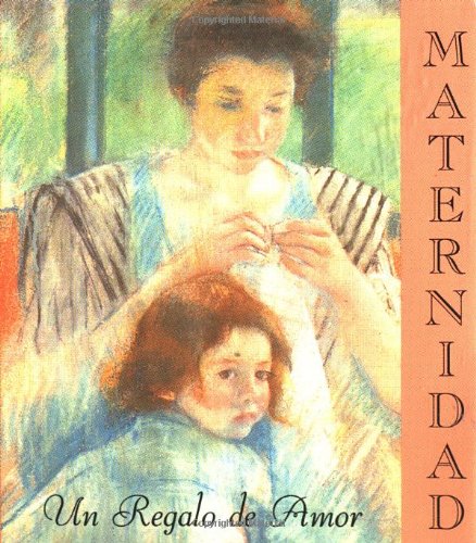 Stock image for Maternidad: Un Regalo De Amor (Miniature Editions) for sale by Modetz Errands-n-More, L.L.C.