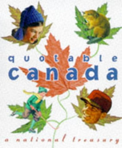 Beispielbild fr Quotable Canada: A National Treasury (Miniature Editions) zum Verkauf von BargainBookStores