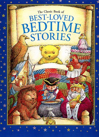 Beispielbild fr The Classic Book of Best-Loved Bedtime Stories zum Verkauf von Inga's Original Choices