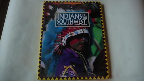 

Indians of the Southwest : Traditions, History, Legends and Life