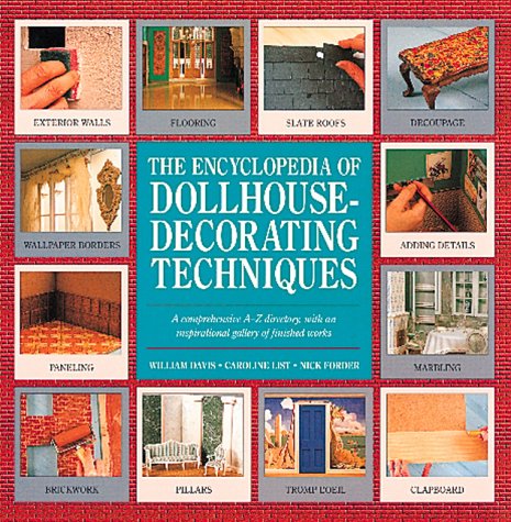 Imagen de archivo de The Encyclopedia of Dollhouse-Decorating Techniques (Encyclopedia of Art Techniques) a la venta por Mark Henderson