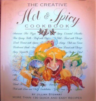 Stock image for The Creative Hot & Spicy Cookbook (Creative Cooking (Running Press)) for sale by Wonder Book