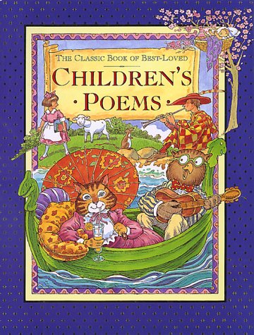 Beispielbild fr The Classic Book of Best-Loved Children's Poems zum Verkauf von Half Price Books Inc.