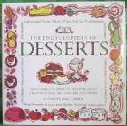 Beispielbild fr The Encyclopedia of Desserts: The Complete Guide to Creating More Than 80 Cakes, Pies, Pastries, and More zum Verkauf von Wonder Book