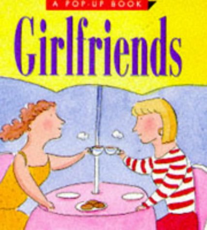 Stock image for GIRLFRIENDS (A Pop-up Book) for sale by Bertram Books And Fine Art