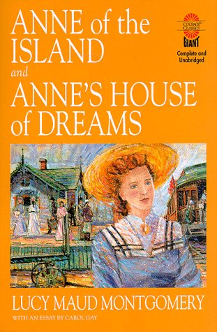9780762401130: Anne of the Island and Anne's House of Dreams: And, Anne's House of Dreams (Gaint Literary Classics)