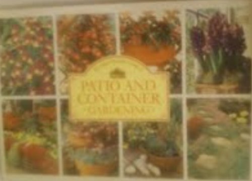 Stock image for Patio and Container Gardening for sale by Better World Books: West