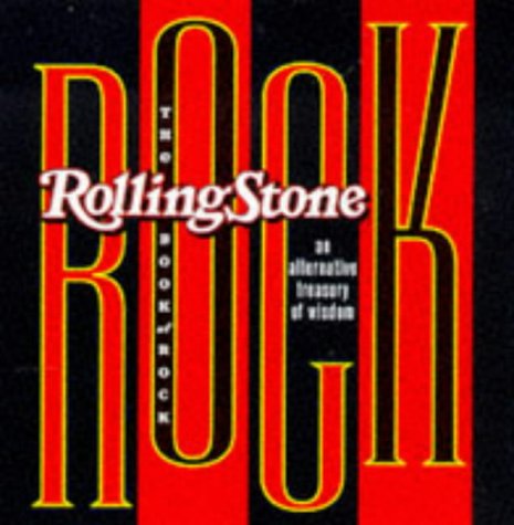 Stock image for The Rolling Stone Book of Rock: An Alternative Treasury of Wisdom for sale by Lee Madden, Book Dealer