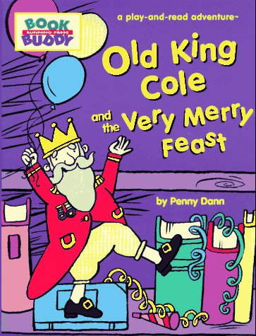 Stock image for Old King Cole and the Very Merry Feast: A Play-And-Read Adventure (Running Press Book Buddy) for sale by Basement Seller 101