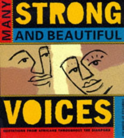 9780762401680: Many Strong And Beautiful Voices: Quotations From Africans Throughout The Diaspora