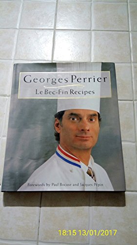 Stock image for Georges Perrier Le Bec-Fin Recipes for sale by ThriftBooks-Dallas