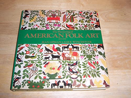 Stock image for The Flowering of American Folk Art (1776 - 1876) for sale by KULTURAs books