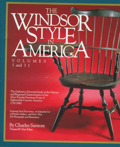 9780762401901: The Windsor Style in America: The Definitive Pictorial Study of the History and Regional Characteristics of the Most Popular Furniture Form of 18th Century America 1730-1840
