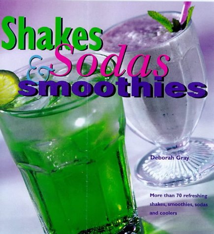 Stock image for Shakes, Sodas & Smoothies for sale by Wonder Book