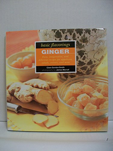 9780762401994: Ginger (The Basic Flavoring Series)