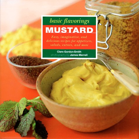Beispielbild fr Basic Flavorings Mustard zum Verkauf von WorldofBooks