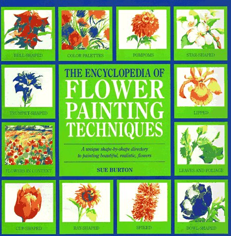 Stock image for Tthe Encyclopedia Of Flower-Painting for sale by Sunnys Books