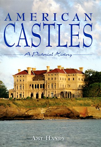 Stock image for American Castles: A Pictorial History for sale by SecondSale