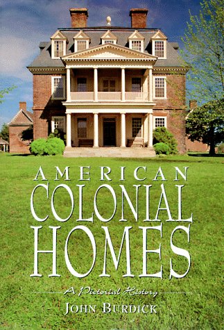 Beispielbild fr American Colonial Homes: A Pictorial History zum Verkauf von Shadetree Rare Books