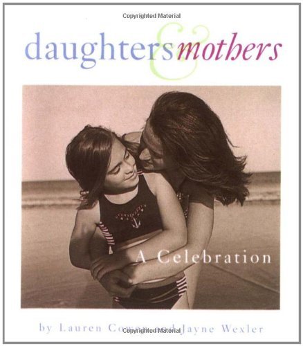 Stock image for Daughters & Mothers: A Celebration for sale by Gulf Coast Books