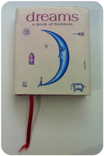 Beispielbild fr Dreams: A Book of Symbols zum Verkauf von WorldofBooks
