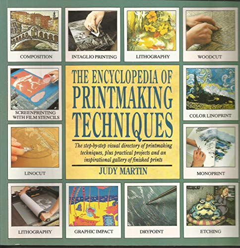 The Encyclopedia of Printmaking Techniques (Encyclopedia of Art) - Martin, Judy