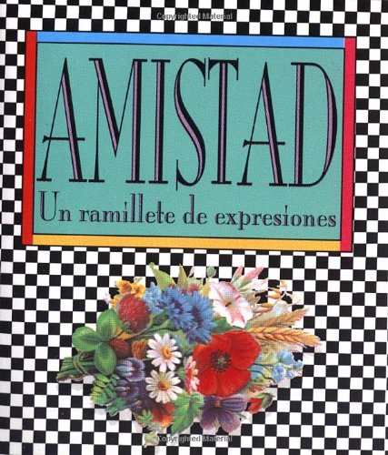 Amistad: Un Ramillete De Expresiones (Miniature Editions) (9780762402601) by Running Press