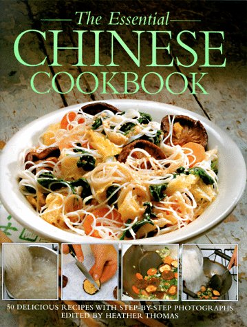 Beispielbild fr The Essential Chinese Cookbook: 50 Delicious Recipes, With Step-By-Step Photographs zum Verkauf von Wonder Book