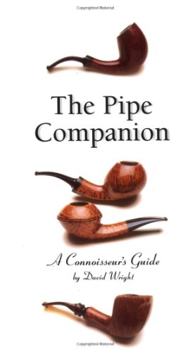 The Pipe Companion: A Connoisseur's Guide