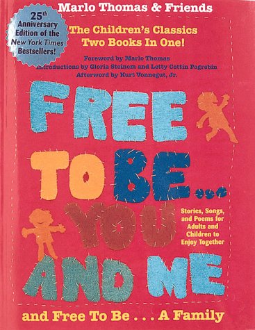 Beispielbild fr Free to Be. You and Me and Free to Be. a Family : Stories, Songs and Poems for Children and Adults to Enjoy Together zum Verkauf von Better World Books