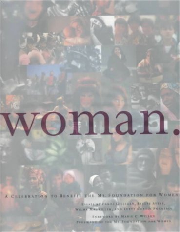 Beispielbild fr Woman: A Celebration to Benefit the Ms. Foundation for Women zum Verkauf von Midtown Scholar Bookstore