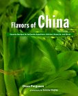 9780762403615: Flavors of China: Favorite Recipes for Authenic Appetizers, Entrees, Desserts, and More!