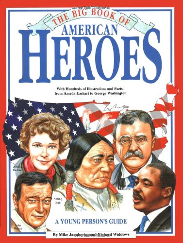 9780762403936: The Big Book of American Heroes: A Young Person's Guide