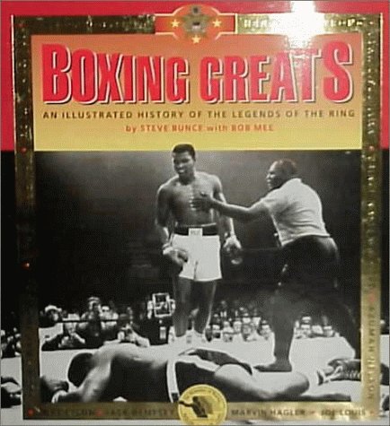 Stock image for Boxing Greats : An Illustrated History of the Legends of the Ring for sale by Better World Books