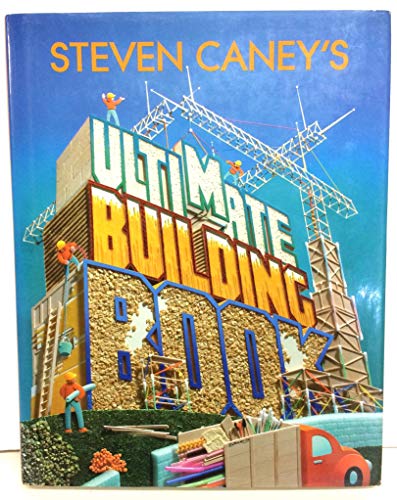 Imagen de archivo de Steven Caneys Ultimate Building Book a la venta por Goodwill Books