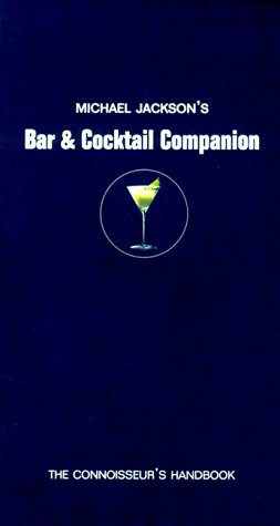 Beispielbild fr Michael Jackson's Bar & Cocktail Companion: The Connoisseir's Handbook zum Verkauf von Wonder Book