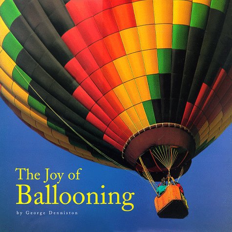 Beispielbild fr The Joy of Ballooning zum Verkauf von Better World Books