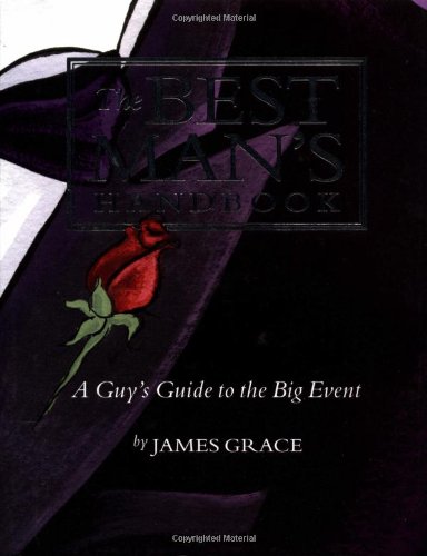 Stock image for Best Man's Handbook: A Guy's Guide To The Big Event for sale by SecondSale