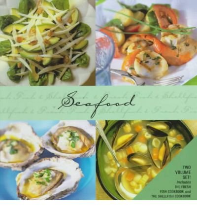 Imagen de archivo de Seafood: Includes the Fresh Fish Cookbook and the Shellfish Cookbook a la venta por BookHolders