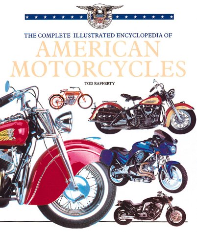 Beispielbild fr The Complete Illustrated Encyclopedia of American Motorcycles zum Verkauf von Books of the Smoky Mountains