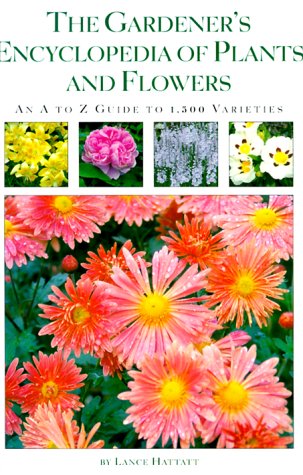 9780762405718: The Gardener's Encyclopedia of Plants and Flowers: An A-To-Z Guide to 1,500 Varieties
