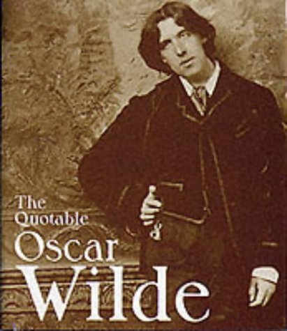 Stock image for The Quotable Oscar Wilde for sale by Wonder Book