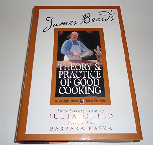 Imagen de archivo de James Beard's Theory & Practice of Good Cooking a la venta por ThriftBooks-Atlanta
