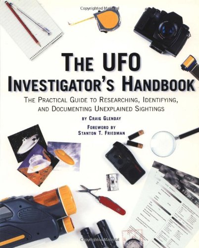 Beispielbild fr The UFO Investigator's Handbook: The Practical Guide to Researching, Identifying, and Documenting Unexplained Sightings zum Verkauf von Wonder Book