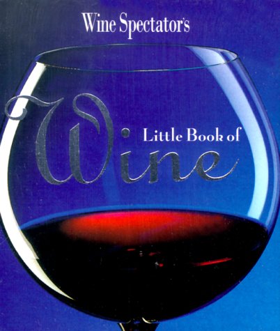 Stock image for Wine Spectator's Little Book Of Wine for sale by Wonder Book