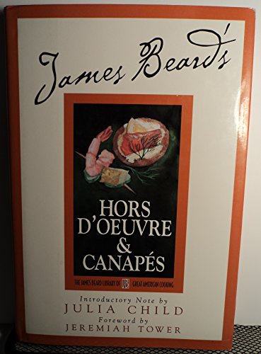 Beispielbild fr James Beard's Hors D'oeuvre & Canapes (James Beard Library of Great American Cooking) zum Verkauf von More Than Words