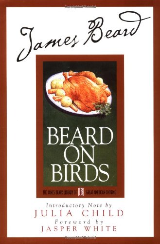 Beispielbild fr BEARD ON BIRDS (cookbook cook book) zum Verkauf von WONDERFUL BOOKS BY MAIL